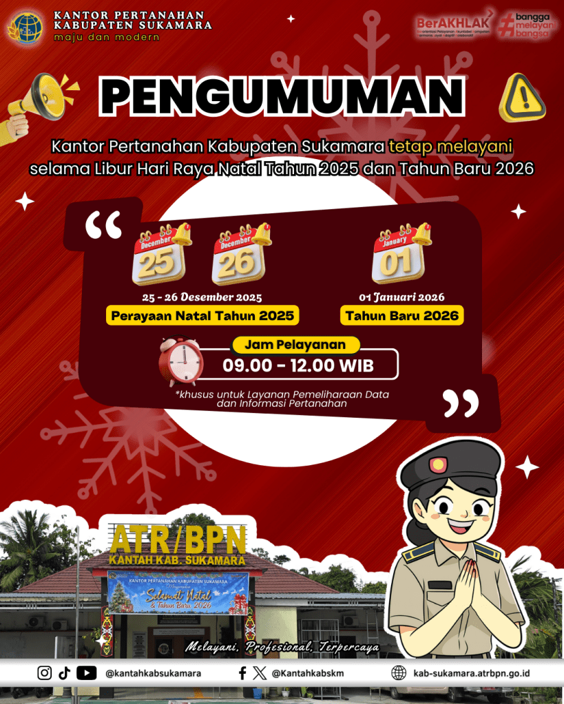 Pengumuman Pelayanan Kantor Pertanahan Kabupaten Sukamara Selama Libur Natal dan Tahun&nbsp;Baru