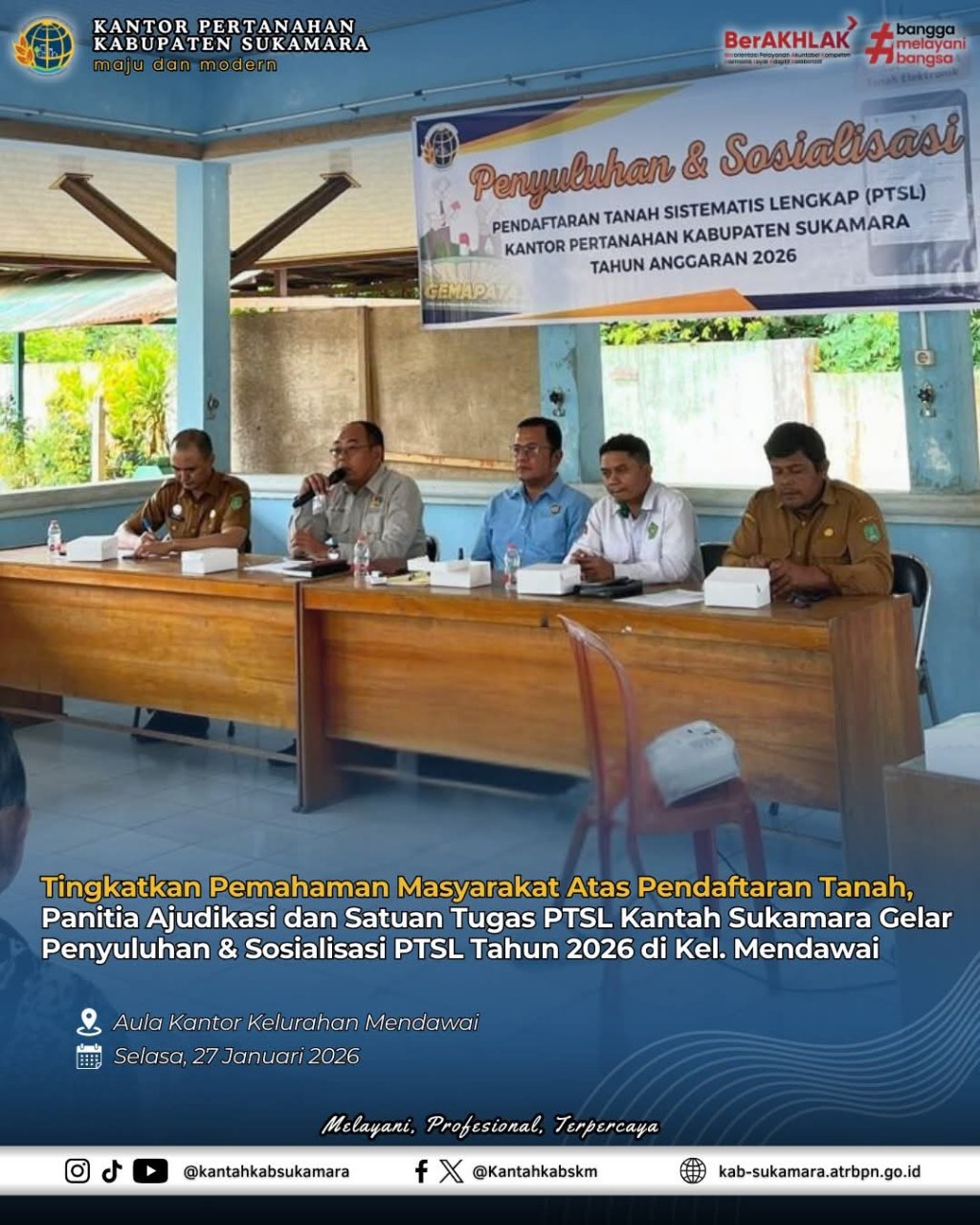Tingkatkan Pemahaman Masyarakat Atas Pendaftaran Tanah, Panitia Ajudikasi dan Satuan Tugas PTSL Kantah Sukamara Gelar Penyuluhan & Sosialisasi PTSL Tahun 2026 di Kelurahan Mendawai