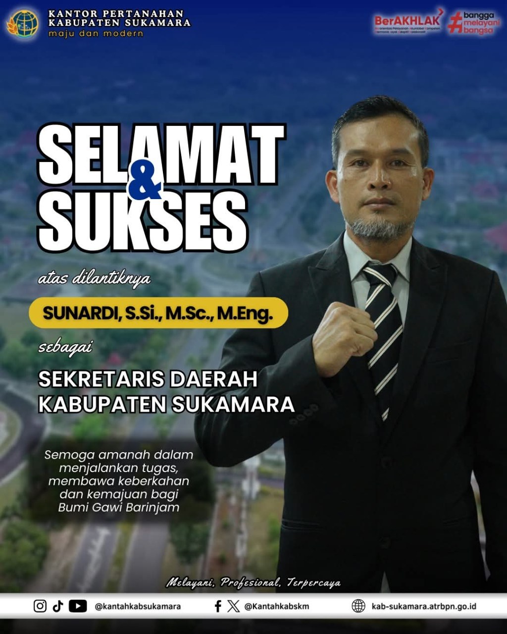 Selamat dan Sukses atas dilantiknya Bapak Sunardi, S.Si., M.Sc., M.Eng sebagai Sekretaris Daerah Kabupaten&nbsp;Sukamara