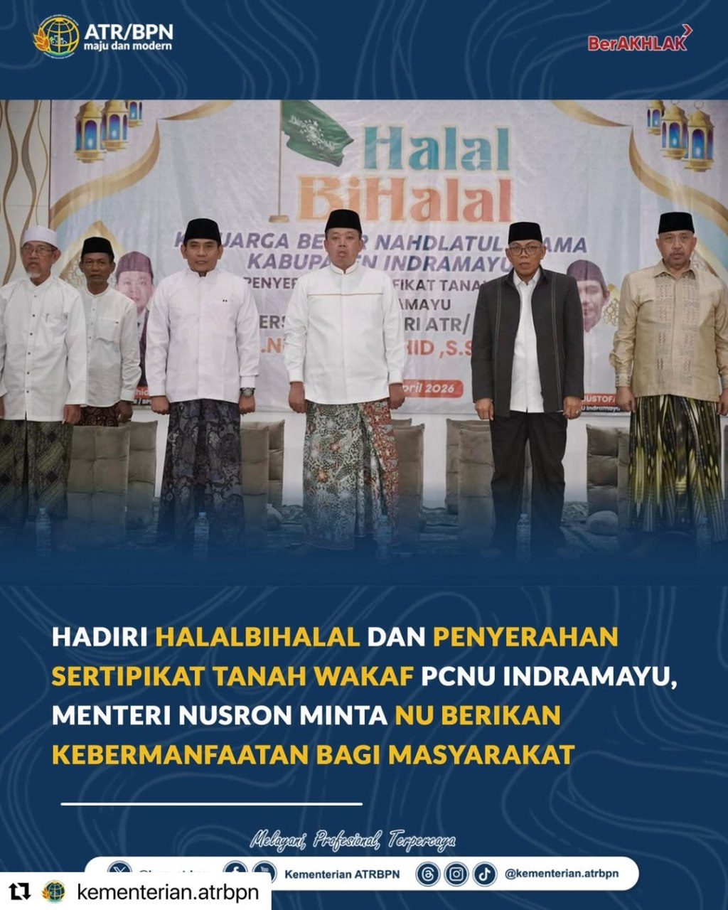 Menteri Nusron Hadiri HalalBihalal dan Penyerahan Sertipikat Tanah Wakaf PCNU&nbsp;Indramayu