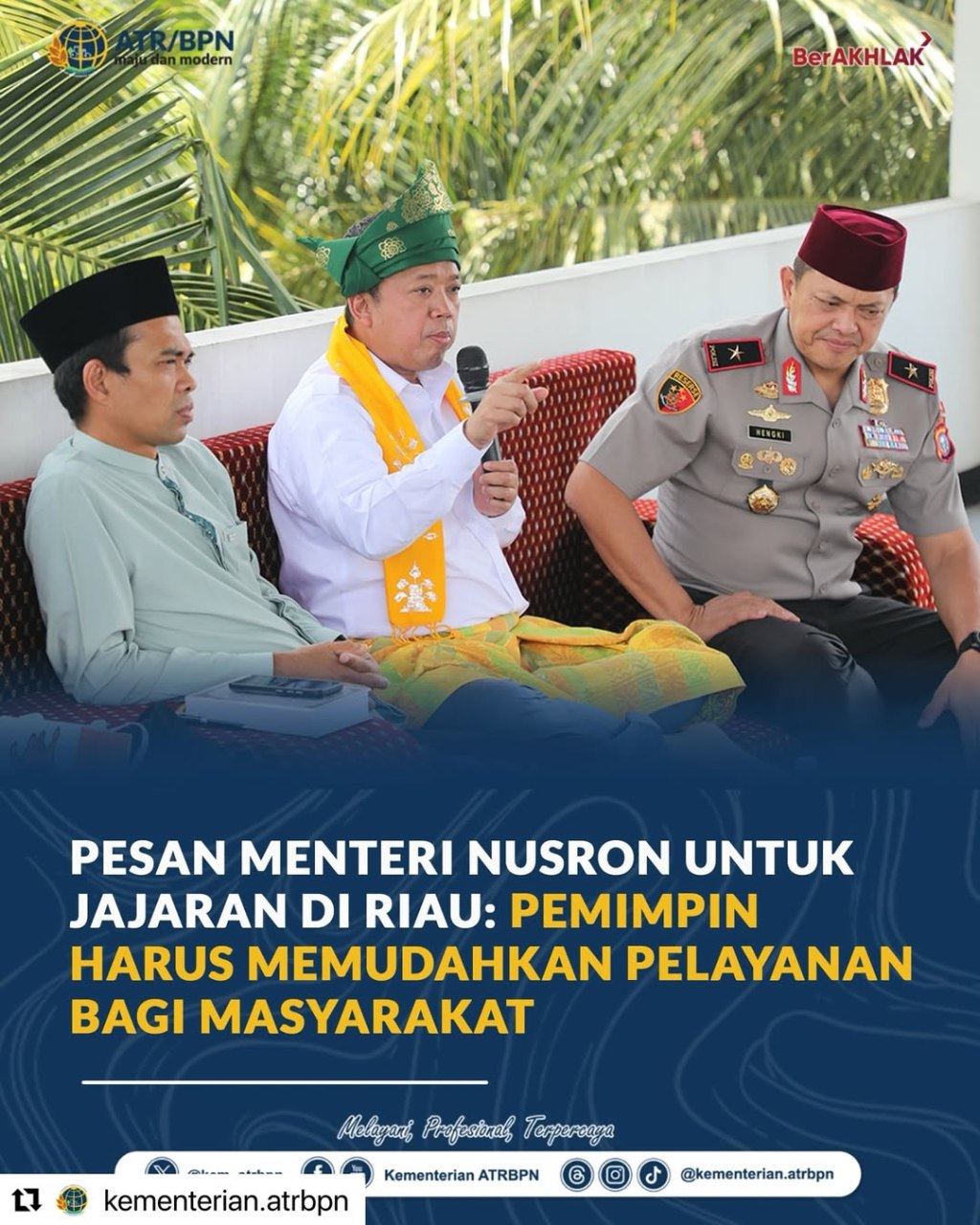 Menteri Nusron Sampaikan Pesan Untuk Jajaran Di&nbsp;Riau