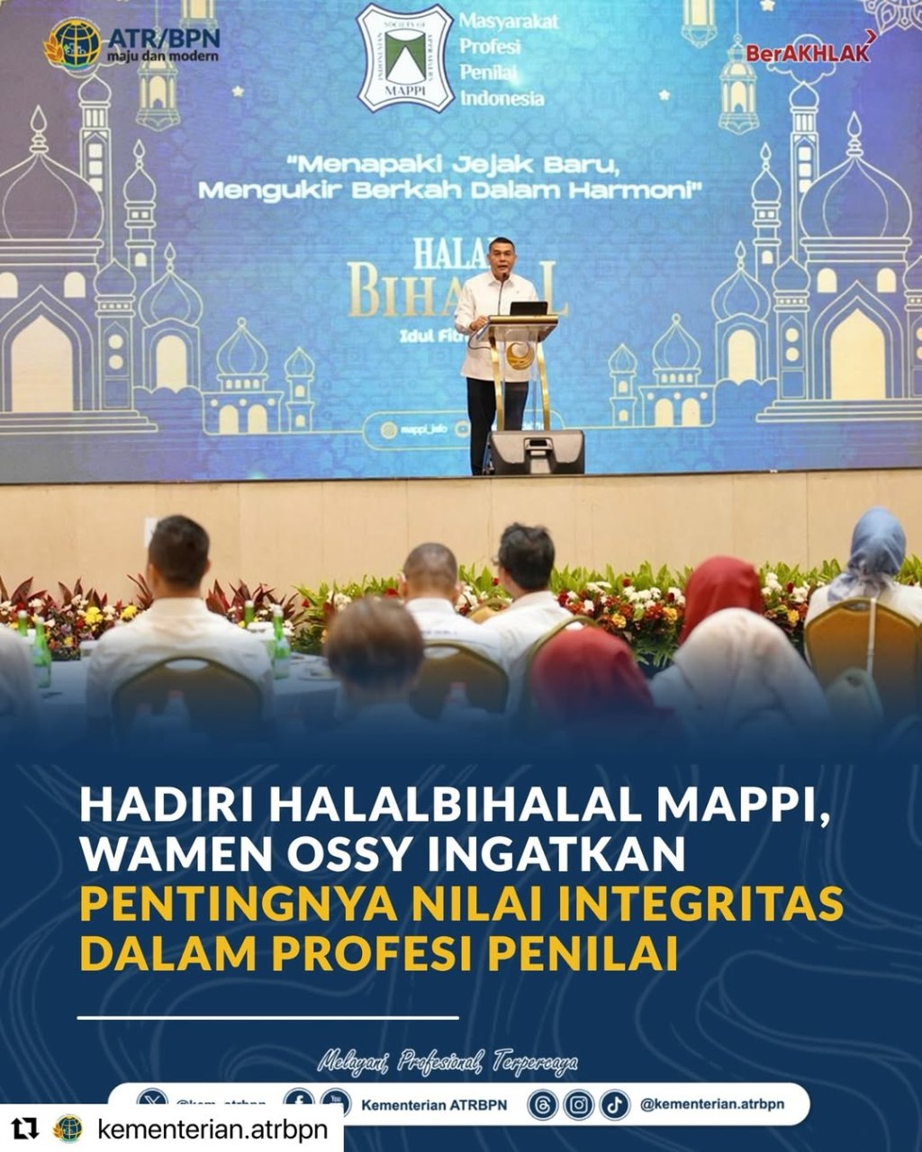 Hadiri Halal Bihalal MAPPI Wamen Ossy Ingatkan Pentingnya Nilai Integritas Dalam Profesi Penilai