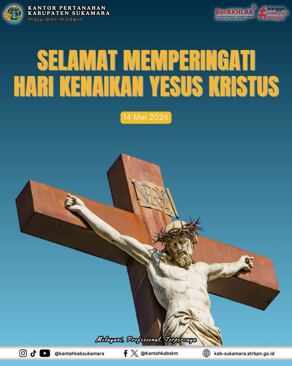 Keluarga Besar Kantor Pertanahan Kabupaten Sukamara mengucapkan ✨ Selamat Memperingati Kenaikan Yesus Kristus&nbsp;✨