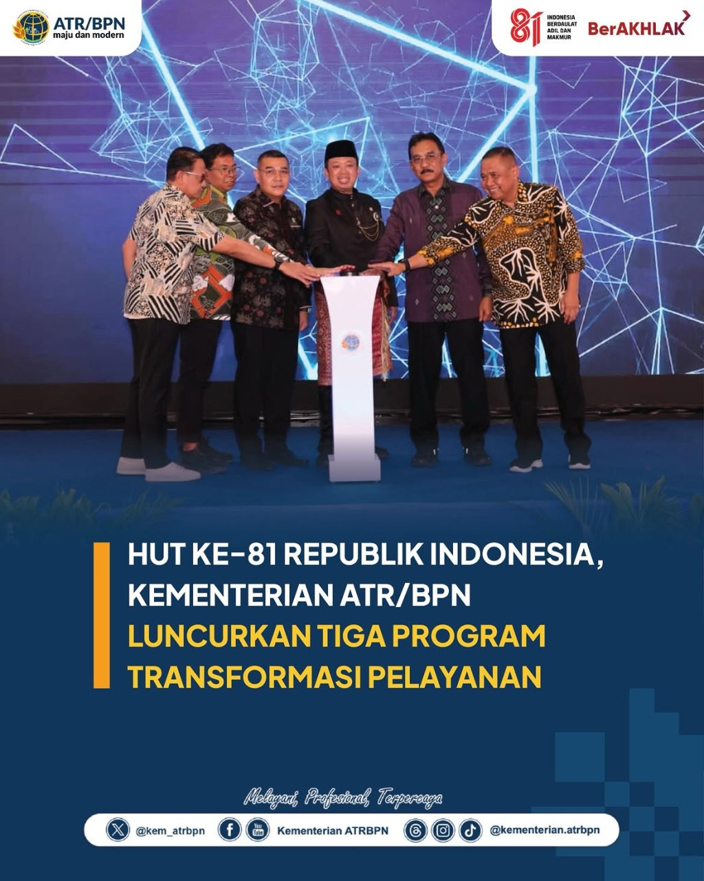 HUT RI KE-81 Kementerian ATR/BPN Luncurkan Tiga Program Transformasi&nbsp;Pelayanan